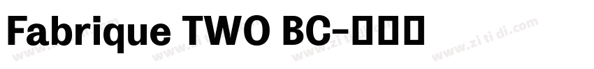 Fabrique TWO BC字体转换